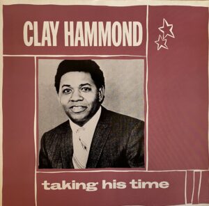 Clay Hammond / Taking His Time